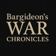 Bargideon's War Chronicles